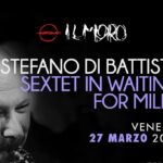 “Stefano Di Battista Sextet – In Waiting for Miles” ,venerdi 27 marzo a “Il Moro” di Cava de’ Tirreni