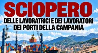 Sciopero delle lavoratrice e dei lavoratori dei porti della Campania
